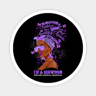 I'm A Survivor Domestic Violence Awareness Black Woman Magnet